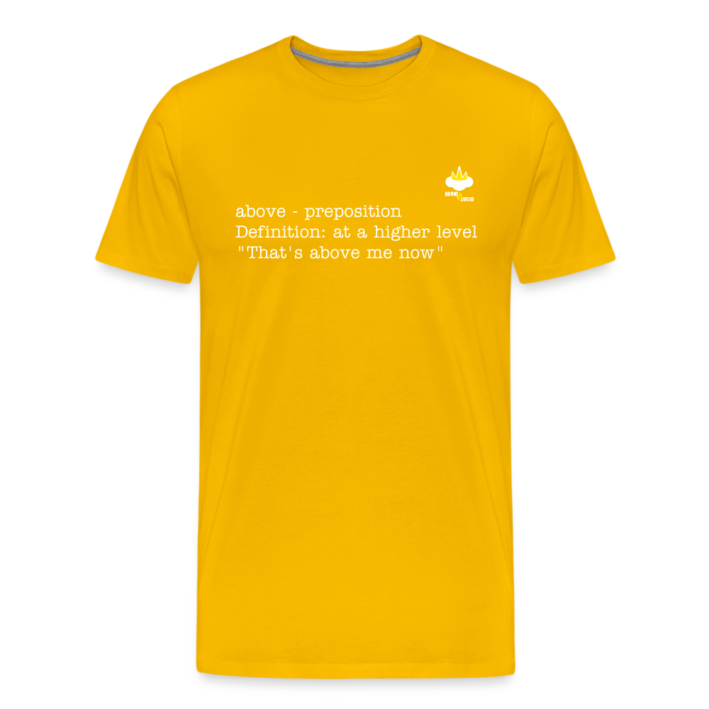 "That's Above Me" - Men's T-Shirt - sun yellow