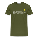 "That's Above Me" - Men's T-Shirt - olive green