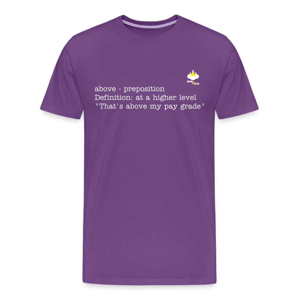 "Above my Pay Grade" - Men's T-Shirt - purple